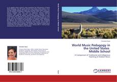 Copertina di World Music Pedagogy in the United States Middle School