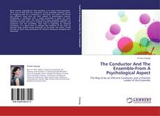 Couverture de The Conductor And The Ensemble-From A Psychological Aspect