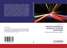Buchcover von Reactive distillation processes to break azeotropes