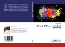 Capa do livro de Nature Of Dance: a study of omenimo 