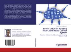 Couverture de Secure Cloud Computing with Client-Based Control System