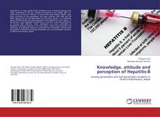 Couverture de Knowledge, attitude and perception of Hepatitis-B