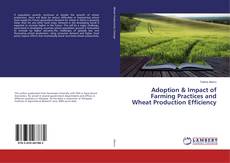 Capa do livro de Adoption & Impact of Farming Practices and Wheat Production Efficiency 