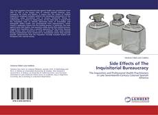 Copertina di Side Effects of The Inquisitorial Bureaucracy
