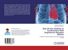 Couverture de Role Of Ace Inhibitor In Combination With Angiotensin Receptor Blocker