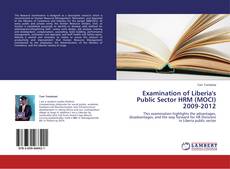 Couverture de Examination of Liberia's Public Sector HRM (MOCI) 2009-2012