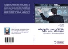 Bookcover of Adaptability issues of GPS in Public sector of Pakistan