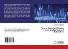Buchcover von Sparse Adaptive Filtering Techniques for Channel Estimation