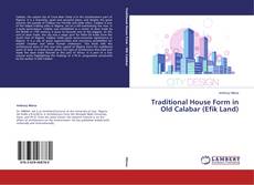 Copertina di Traditional House Form in Old Calabar (Efik Land)