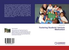 Bookcover of Fostering Students' Intrinsic Motivation