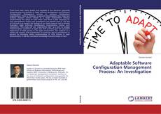 Buchcover von Adaptable Software Configuration Management Process: An Investigation