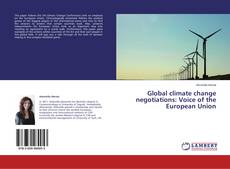 Copertina di Global climate change negotiations: Voice of the European Union