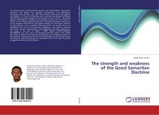 Portada del libro de The strength and weakness of the Good Samaritan Doctrine