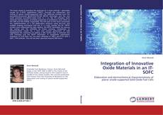 Couverture de Integration of Innovative Oxide Materials in an IT-SOFC