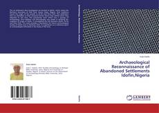 Borítókép a  Archaeological Reconnaissance of Abandoned Settlements Idofin,Nigeria - hoz
