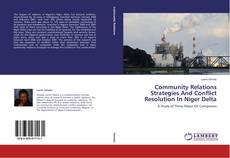 Capa do livro de Community Relations Strategies And Conflict Resolution In Niger Delta 
