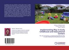 Couverture de Implementing Play in Early Childhood and Educational Centers