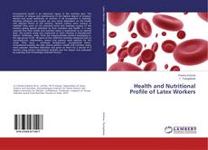 Capa do livro de Health and Nutritional Profile of Latex Workers 