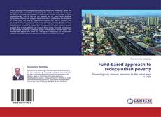 Fund-based approach to reduce urban poverty kitap kapağı