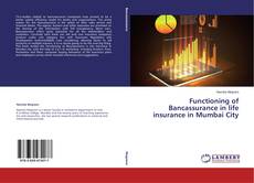 Buchcover von Functioning of Bancassurance in life insurance in Mumbai City