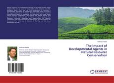Buchcover von The Impact of Developmental Agents in Natural Resource Conservation