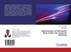 Couverture de Optimization of Ultrasonic flow meters for crude oil metering
