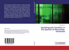 Couverture de Sociolinguistic Variation in the Spanish of Maracaibo, Venezuela