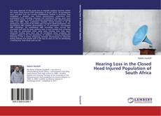 Hearing Loss in the Closed Head Injured Population of South Africa的封面