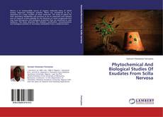 Couverture de Phytochemical And Biological Studies Of Exudates From Scilla Nervosa