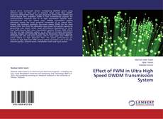 Couverture de Effect of FWM in Ultra High Speed DWDM Transmission System