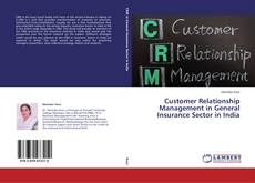 Couverture de Customer Relationship Management in General Insurance Sector in India