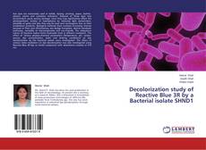 Обложка Decolorization study of Reactive Blue 3R by a Bacterial isolate SHND1