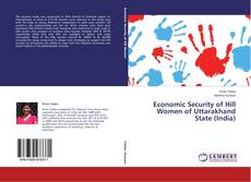 Bookcover of Economic Security of Hill Women of Uttarakhand State (India)