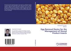 Couverture de Egg Removal Device for the Management of Stored Product Insects