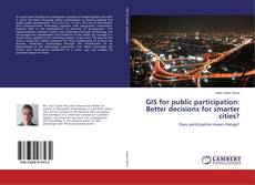 Couverture de GIS for public participation: Better decisions for smarter cities?