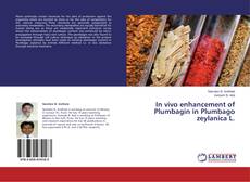 Copertina di In vivo enhancement of Plumbagin in Plumbago zeylanica L.
