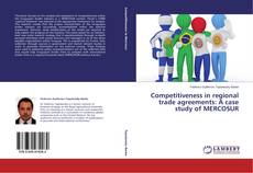 Copertina di Competitiveness in regional trade agreements: A case study of MERCOSUR