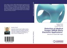 Buchcover von Detection of Medical Images (MRI)& Many Electronic Applications