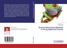 Buchcover von Animal Alternative Methods in Drug Approval Process