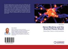 Portada del libro de Nerve Blocking and the Brachial Plexus Sheath