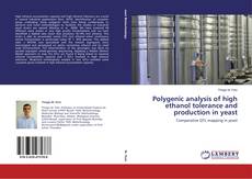 Copertina di Polygenic analysis of high ethanol tolerance and production in yeast
