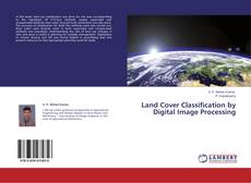 Copertina di Land Cover Classification by Digital Image Processing