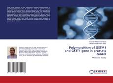 Polymorphism of GSTM1 and GSTT1 gene in prostate cancer kitap kapağı