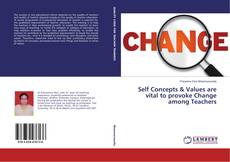 Buchcover von Self Concepts & Values are vital to provoke Change among Teachers
