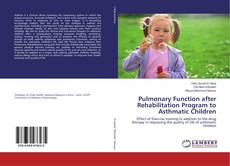 Copertina di Pulmonary Function after Rehabilitation Program to Asthmatic Children