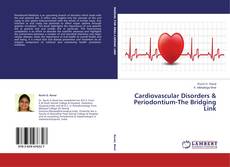 Copertina di Cardiovascular Disorders & Periodontium-The Bridging Link