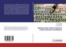 Portada del libro de Multivariate Order Statistics under General Conditions