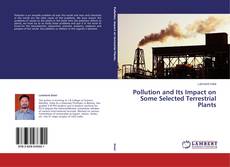 Buchcover von Pollution and Its Impact on Some Selected Terrestrial Plants