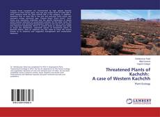 Couverture de Threatened Plants of Kachchh: A case of Western Kachchh