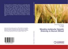Copertina di Morpho-molecular Genetic Diversity in Durum Wheat